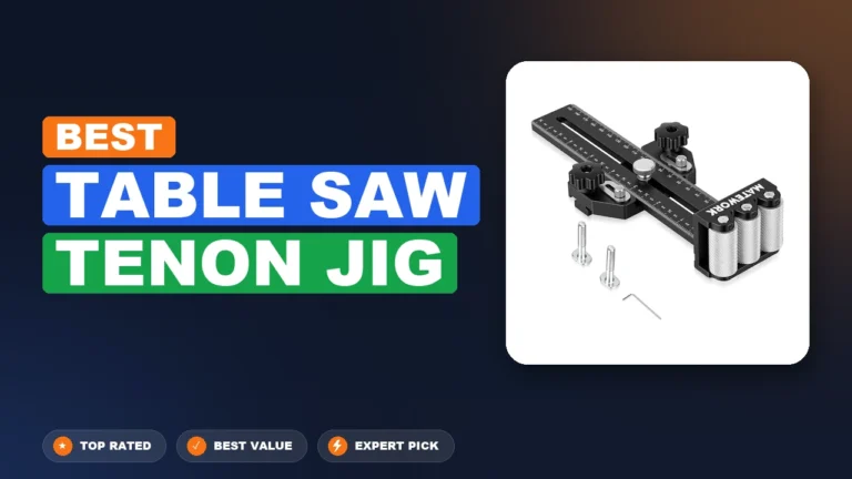 5 Best Table Saw Tenon Jig 2026 – Real Testing & Top Picks