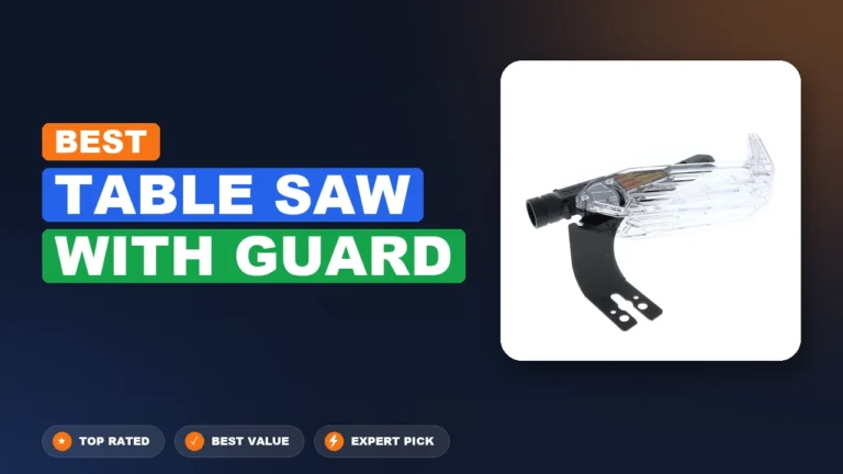 10 Best Table Saw With Guard 2026 – Real Testing & Top Picks