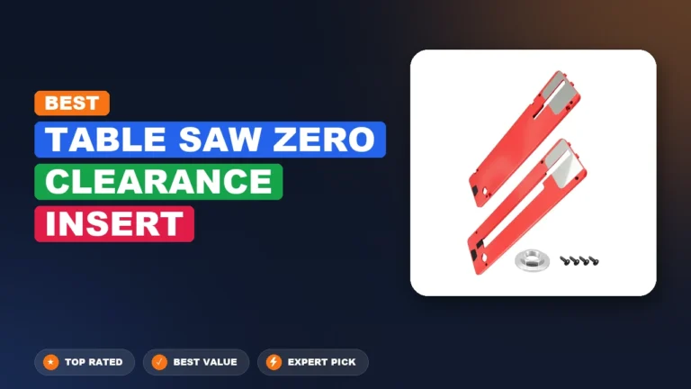 10 Best Table Saw Zero Clearance Insert: Expert Reviewed 2026