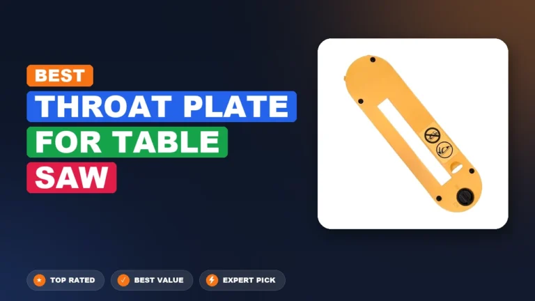 10 Best Throat Plate For Table Saw: Expert Picks 2026
