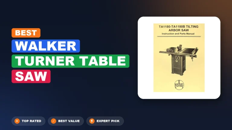 5 Best Walker Turner Table Saw 2026 – Expert Reviewed & Ranked