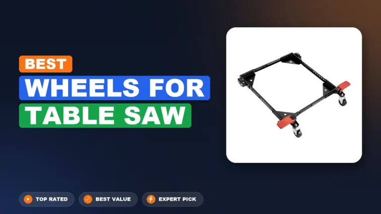 5 Best Wheels For Table Saw 2026 – Real Testing & Top Picks