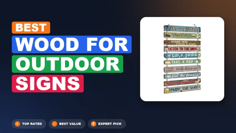 5 Best Wood For Outdoor Signs 2026 – Real Testing & Top Picks